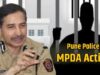 पुणे पोलीस आयुक्त श्री रितेश कुमार ह्यांच्याकढून एमपीडीएची अंतर्गत अट्टल गुन्हेगारा वर पंचावन वी स्थानबद्धतेची कारवाई !!!!